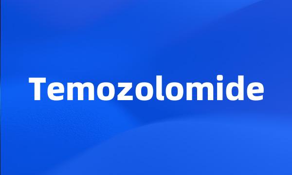 Temozolomide