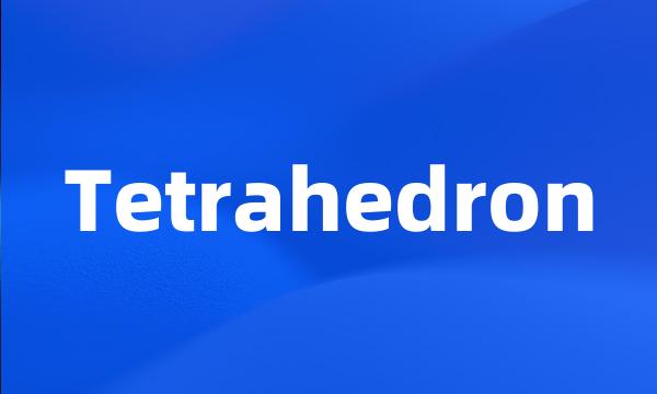 Tetrahedron