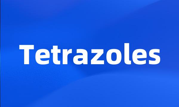 Tetrazoles