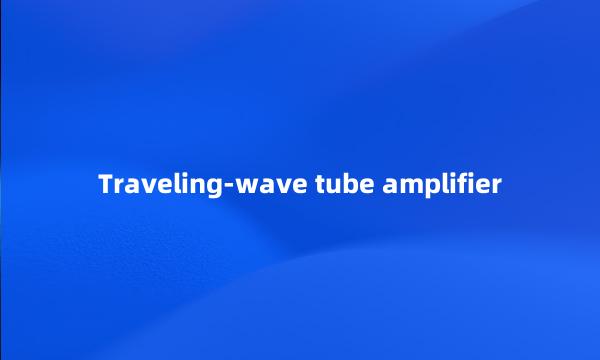 Traveling-wave tube amplifier