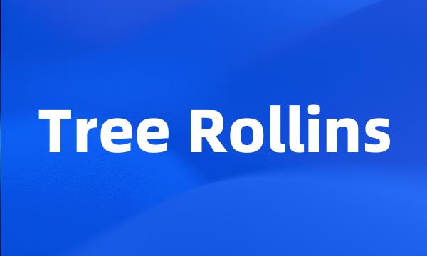 Tree Rollins