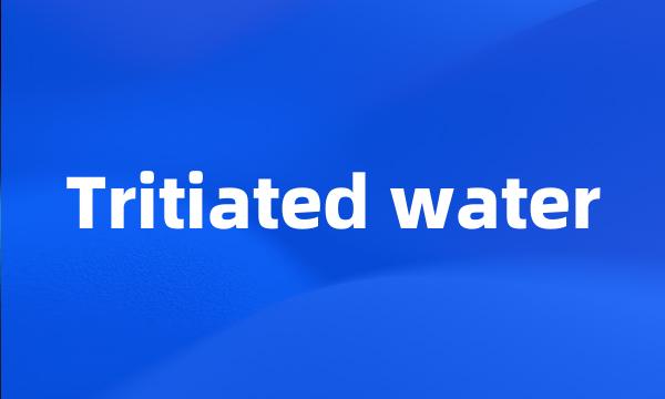 Tritiated water