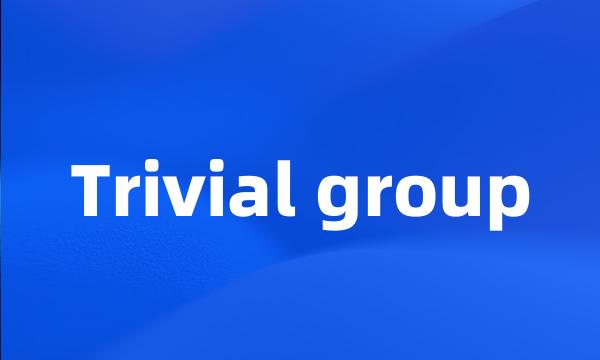 Trivial group