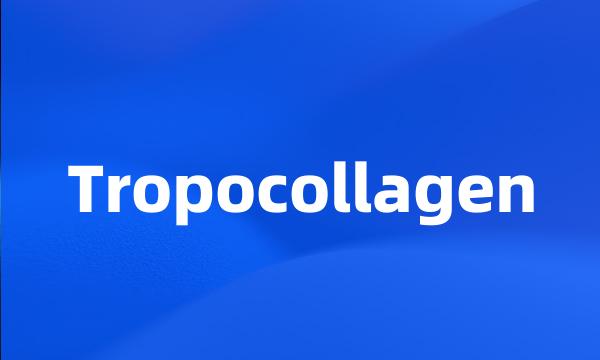 Tropocollagen