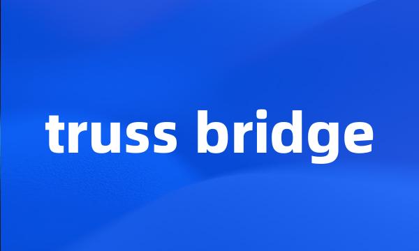 truss bridge