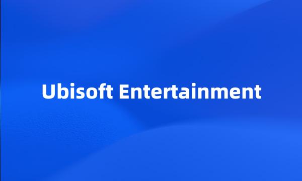 Ubisoft Entertainment