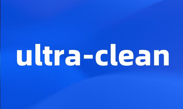 ultra-clean