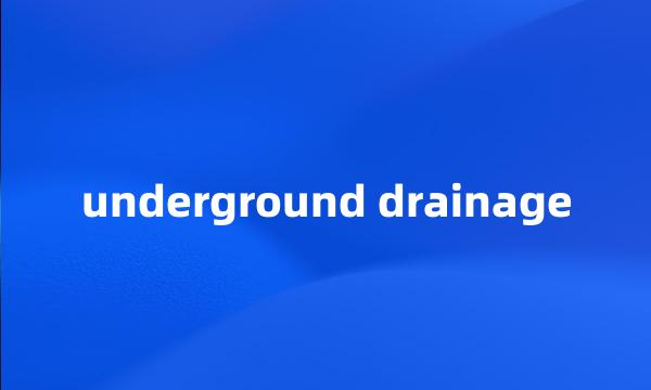 underground drainage