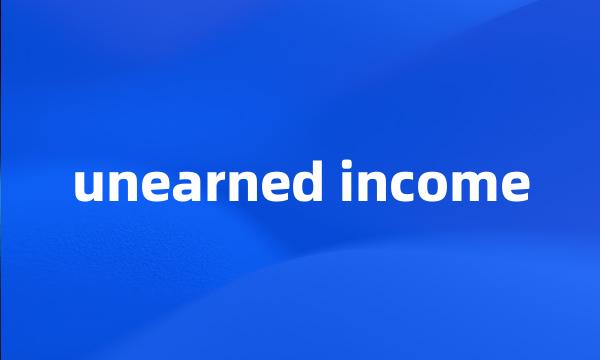 unearned income