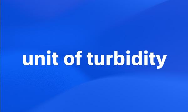 unit of turbidity