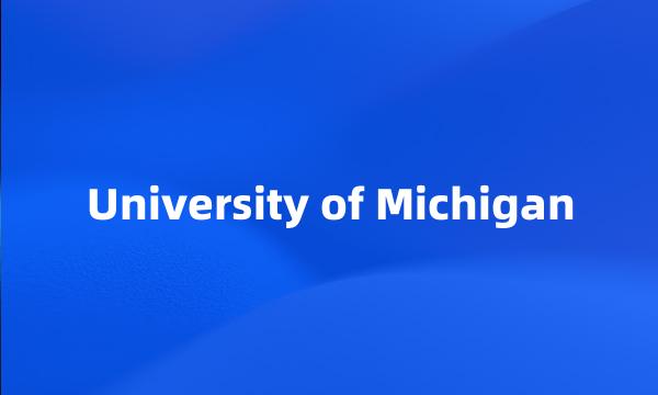 University of Michigan