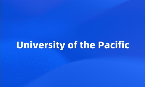 University of the Pacific