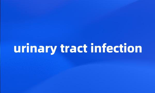 urinary tract infection