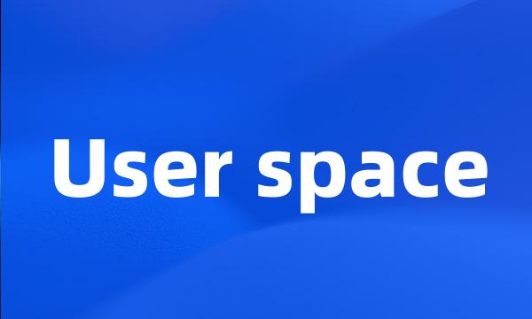 User space