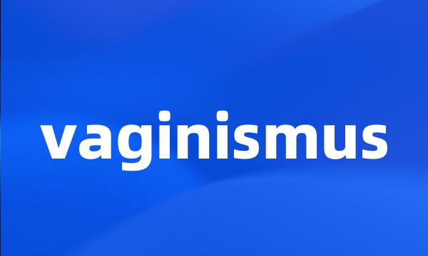 vaginismus