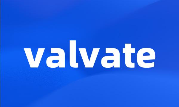 valvate