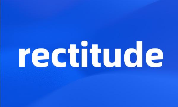 rectitude