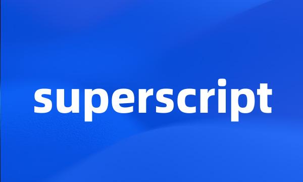 superscript