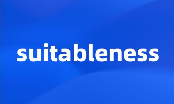 suitableness