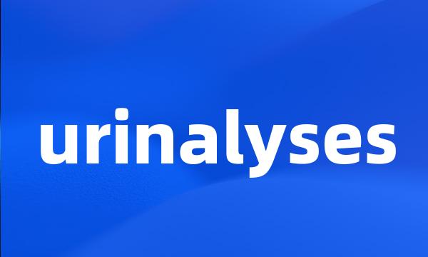 urinalyses