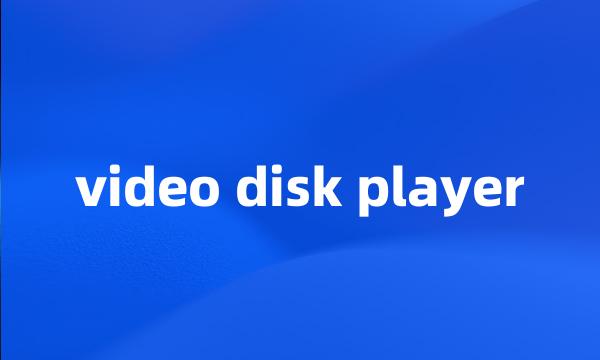 video disk player