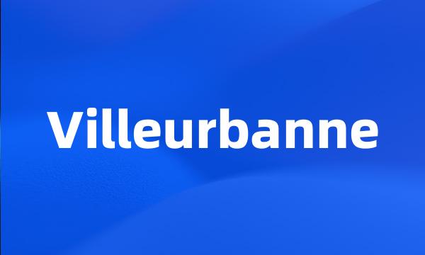 Villeurbanne