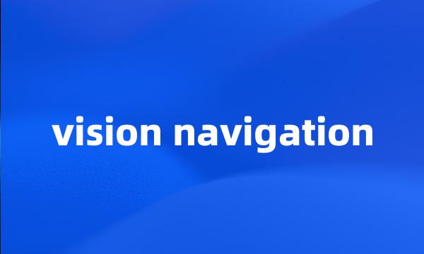 vision navigation