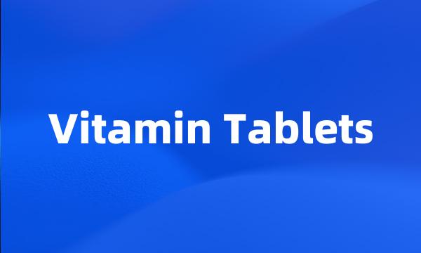 Vitamin Tablets