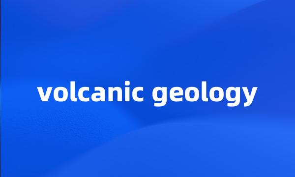 volcanic geology