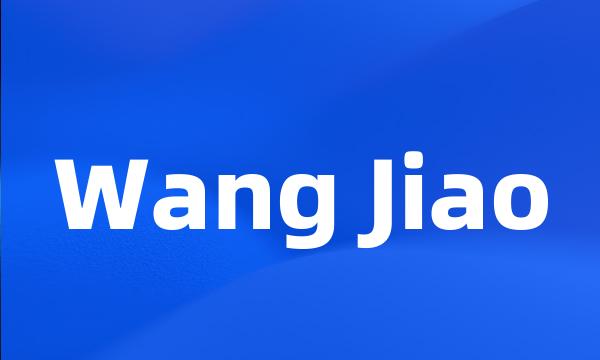 Wang Jiao