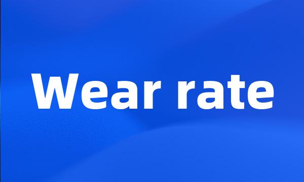 Wear rate