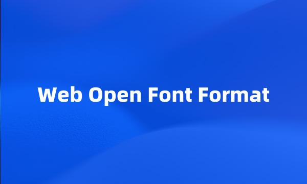 Web Open Font Format