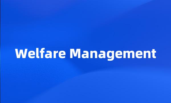 Welfare Management