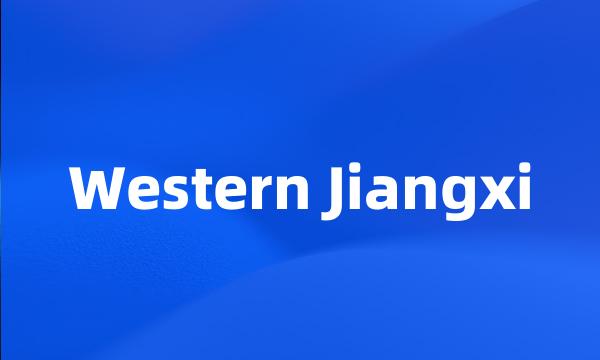 Western Jiangxi