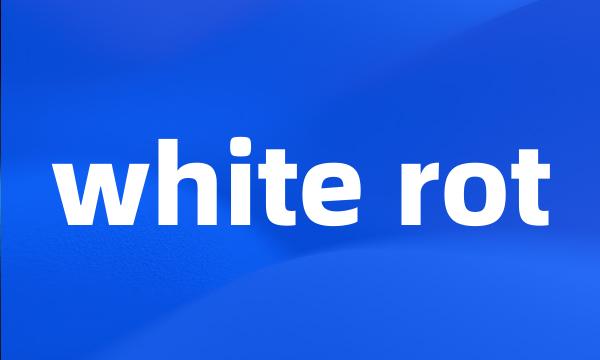 white rot