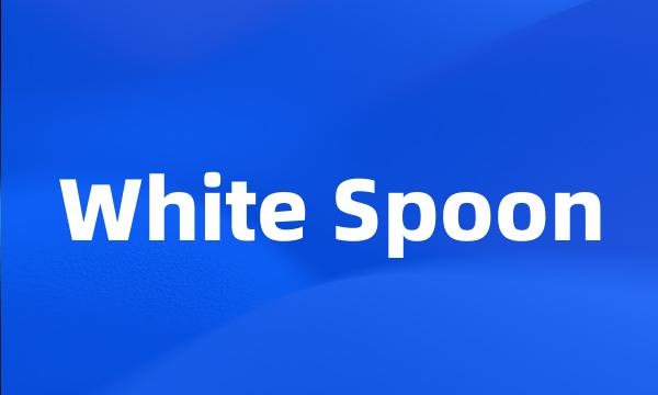 White Spoon