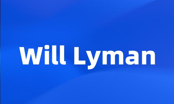 Will Lyman