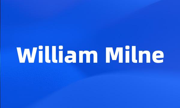 William Milne