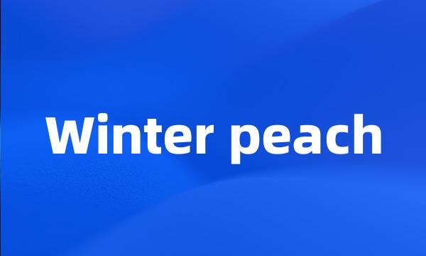 Winter peach