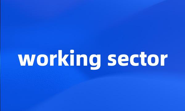 working sector