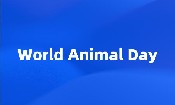 World Animal Day