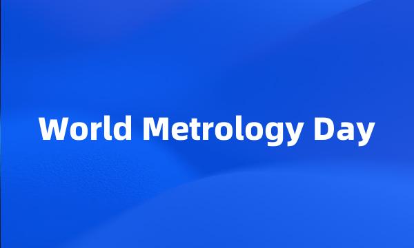 World Metrology Day