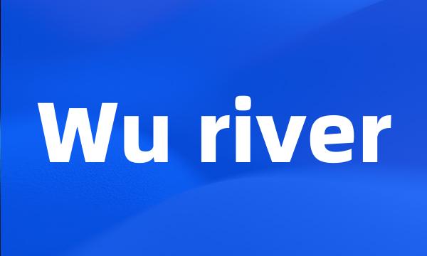 Wu river