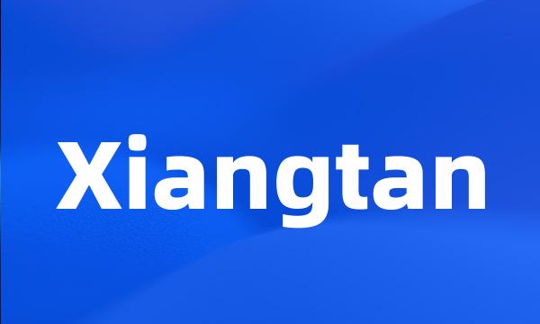 Xiangtan