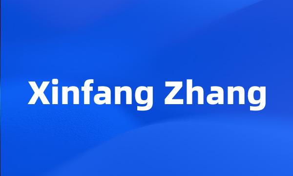 Xinfang Zhang