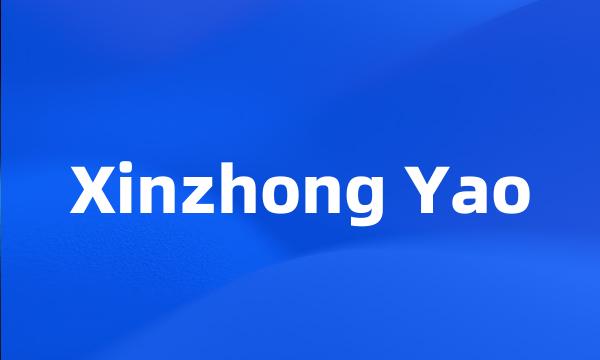 Xinzhong Yao