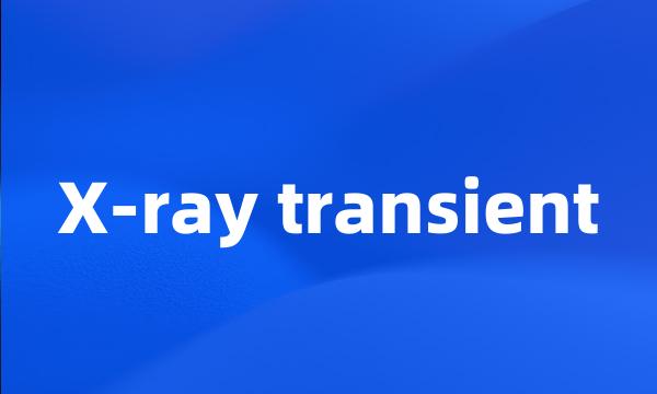 X-ray transient