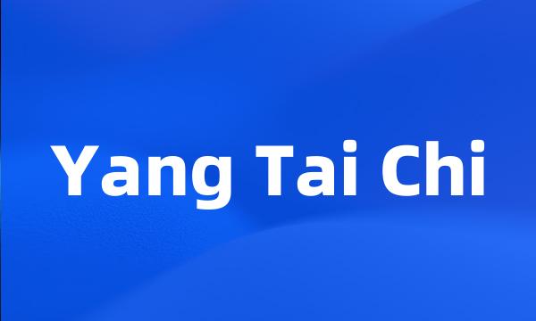 Yang Tai Chi