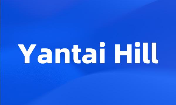 Yantai Hill