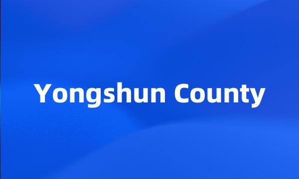 Yongshun County